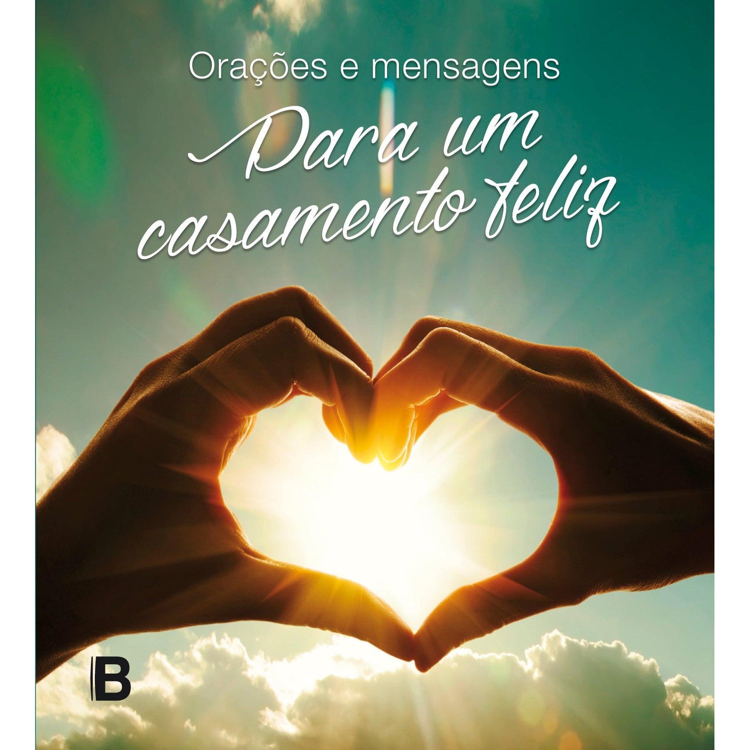 Orações e Mensagens para um Casamento Feliz