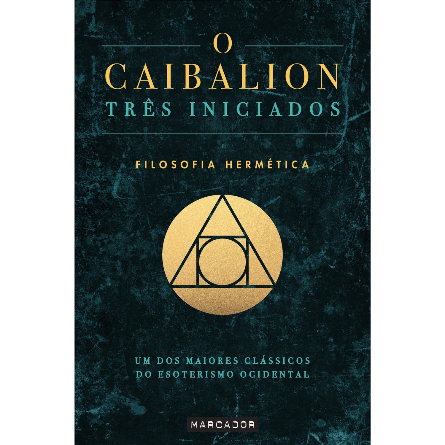 O Caibalion de Os Três Iniciados
