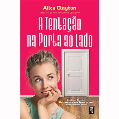 A Tentação na Porta ao Lado de Alice Clayton
