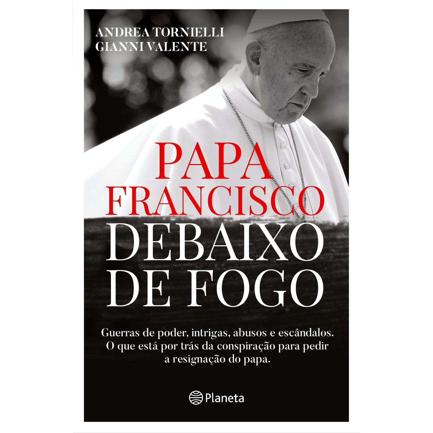 Papa Francisco Debaixo de Fogo de Andrea Tornielli
