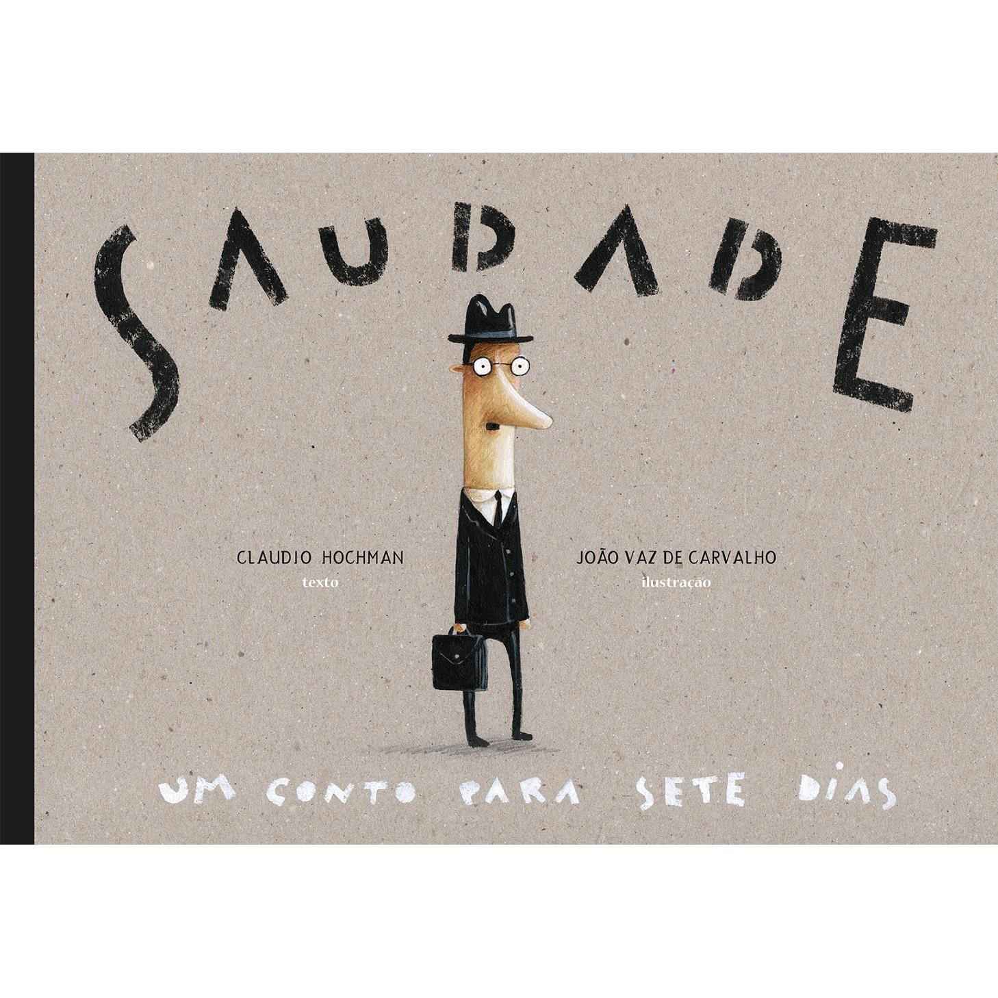 Saudade - Um Conto para Sete Dias de Claudio Hochman