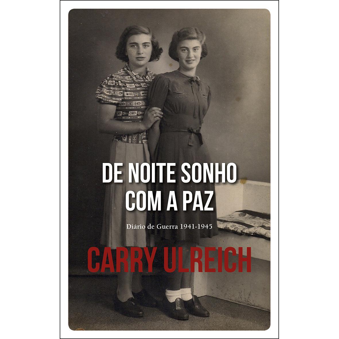 De Noite Sonho Com a Paz de Carry Ulreich