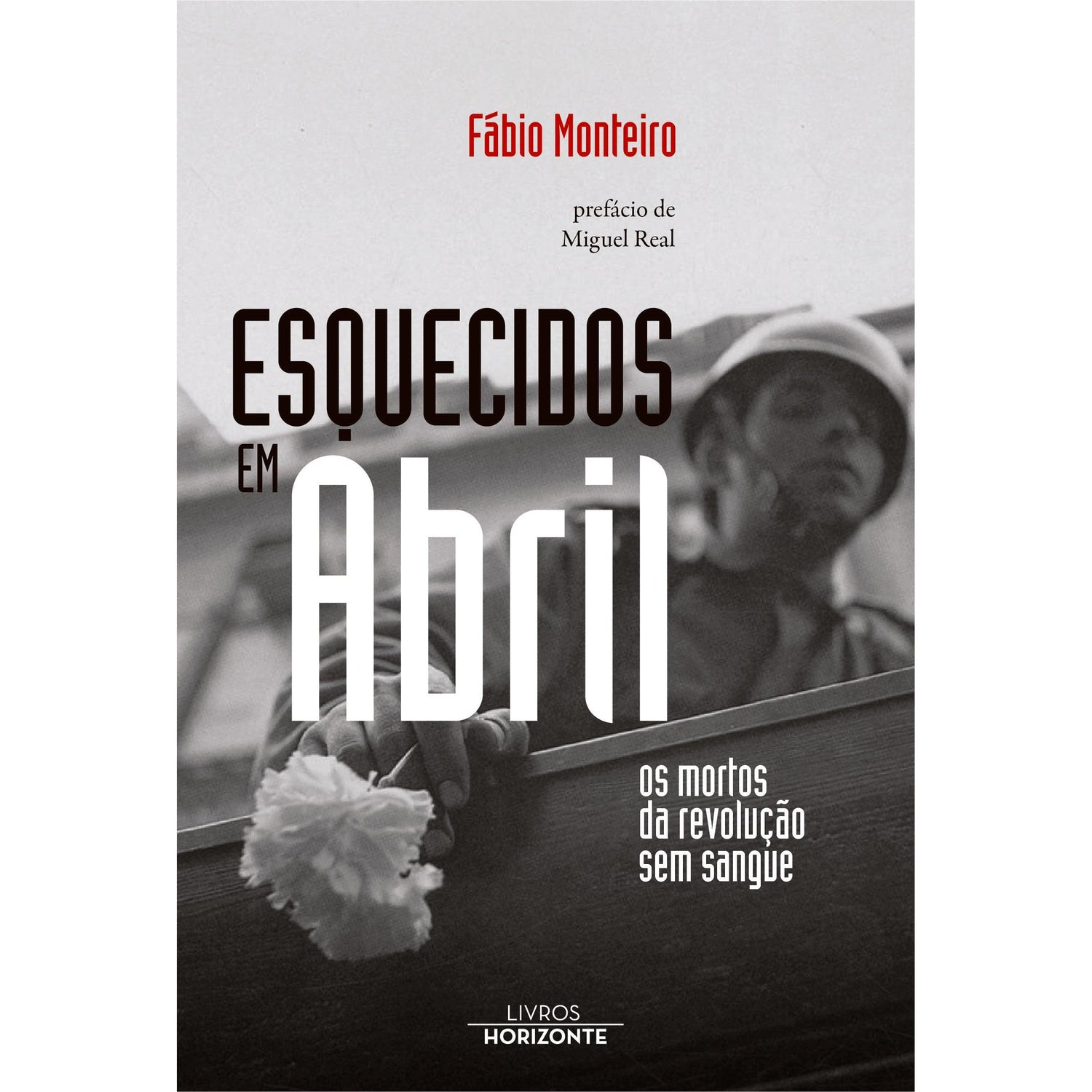 Esquecidos em Abril de Fábio Monteiro