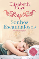 Sonhos Escandalosos de Elizabeth Hoyt