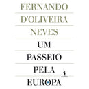 Um Passeio pela Europa de Fernando d’Oliveira Neves