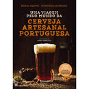Uma Viagem pelo Mundo da Cerveja Artesanal Portuguesa de Bruno Aquino