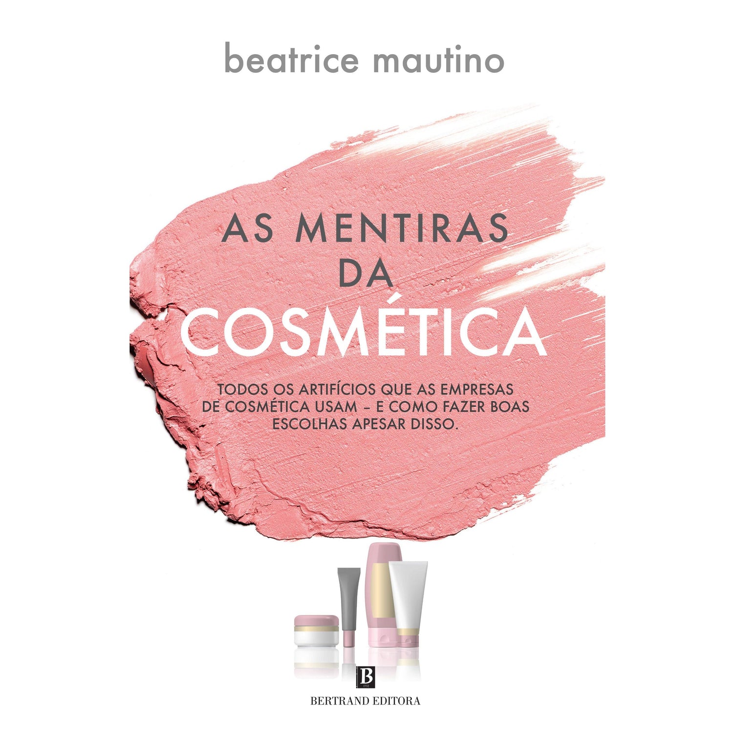 As Mentiras da Cosmética de Beatrice Mautino