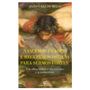 Nascemos Frágeis e Recebemos Ordens para Sermos Fortes de João Carlos Melo
