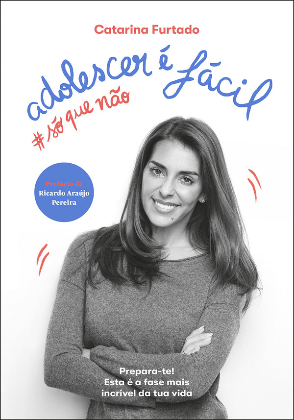 Adolescer é Fácil, #só que Não de Catarina Furtado