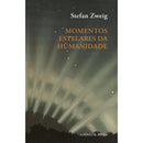 Momentos Estelares da Humanidade de Stefan Zweig
