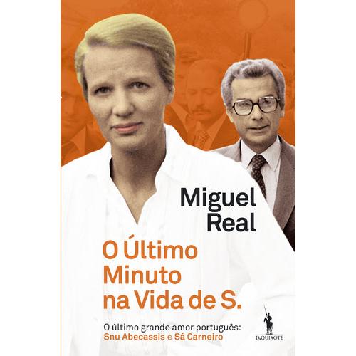 O Último Minuto na Vida de S. de Miguel Real