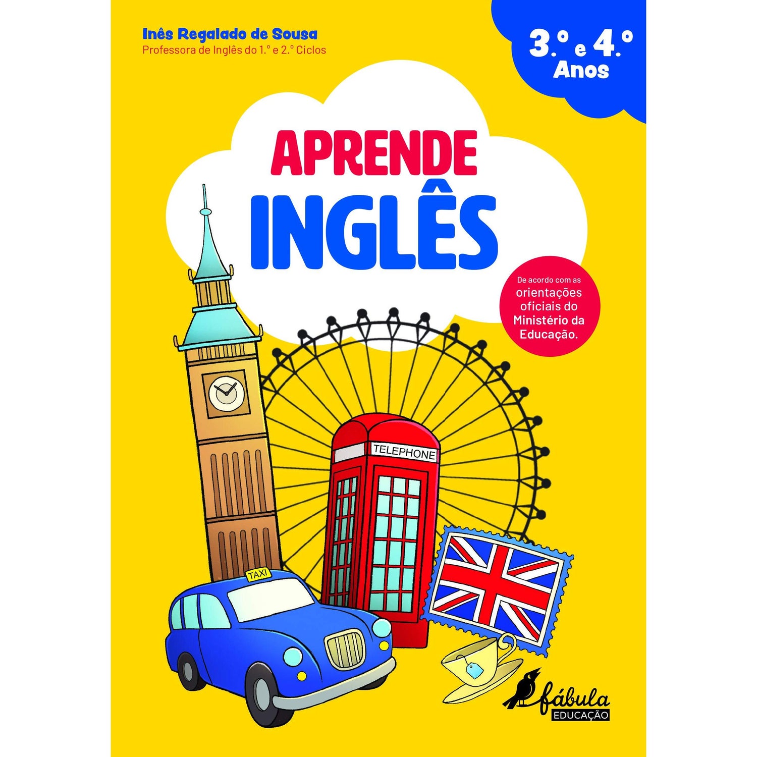 Aprende Inglês de Inês Regalado de Sousa - 3.º e 4.º Anos (2ª Edição)