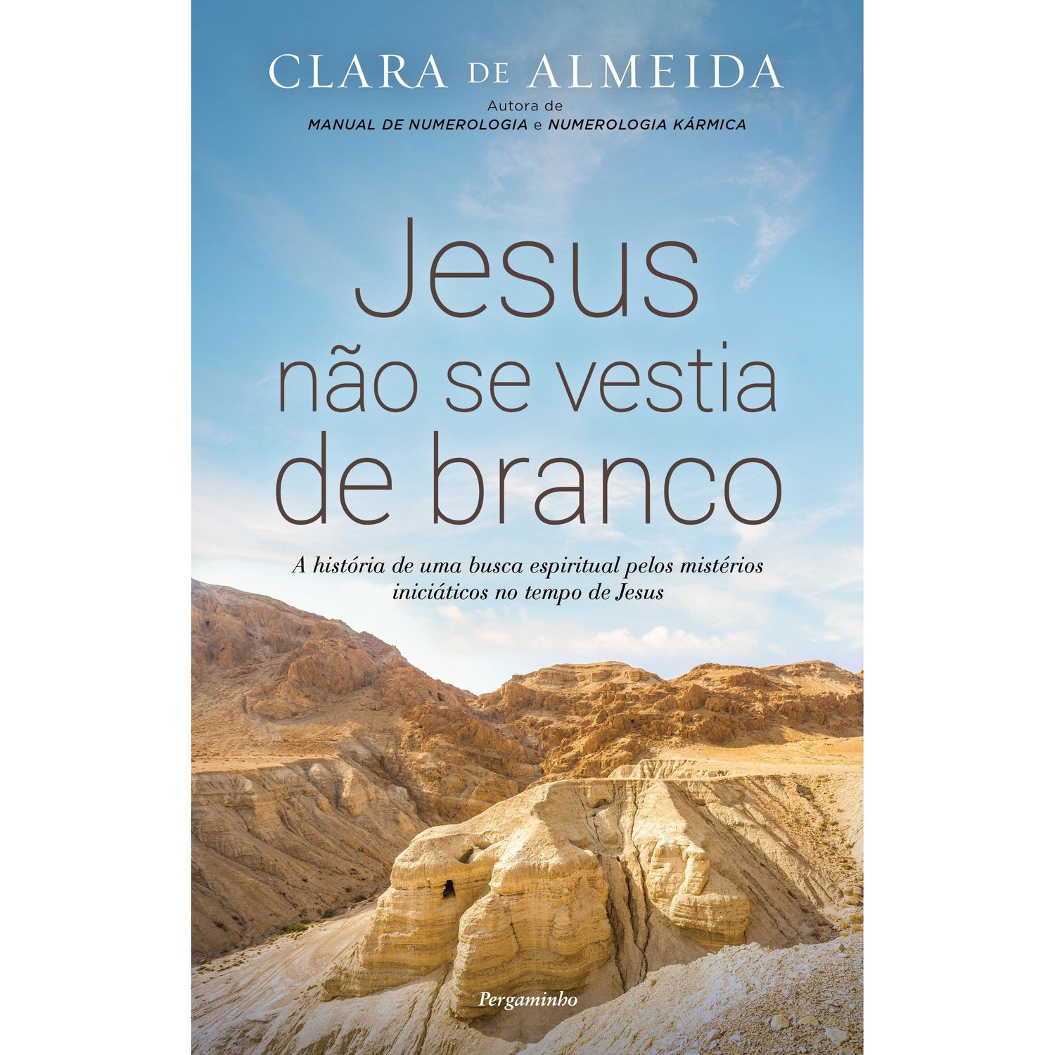 Jesus Não Se Vestia de Branco de Clara de Almeida