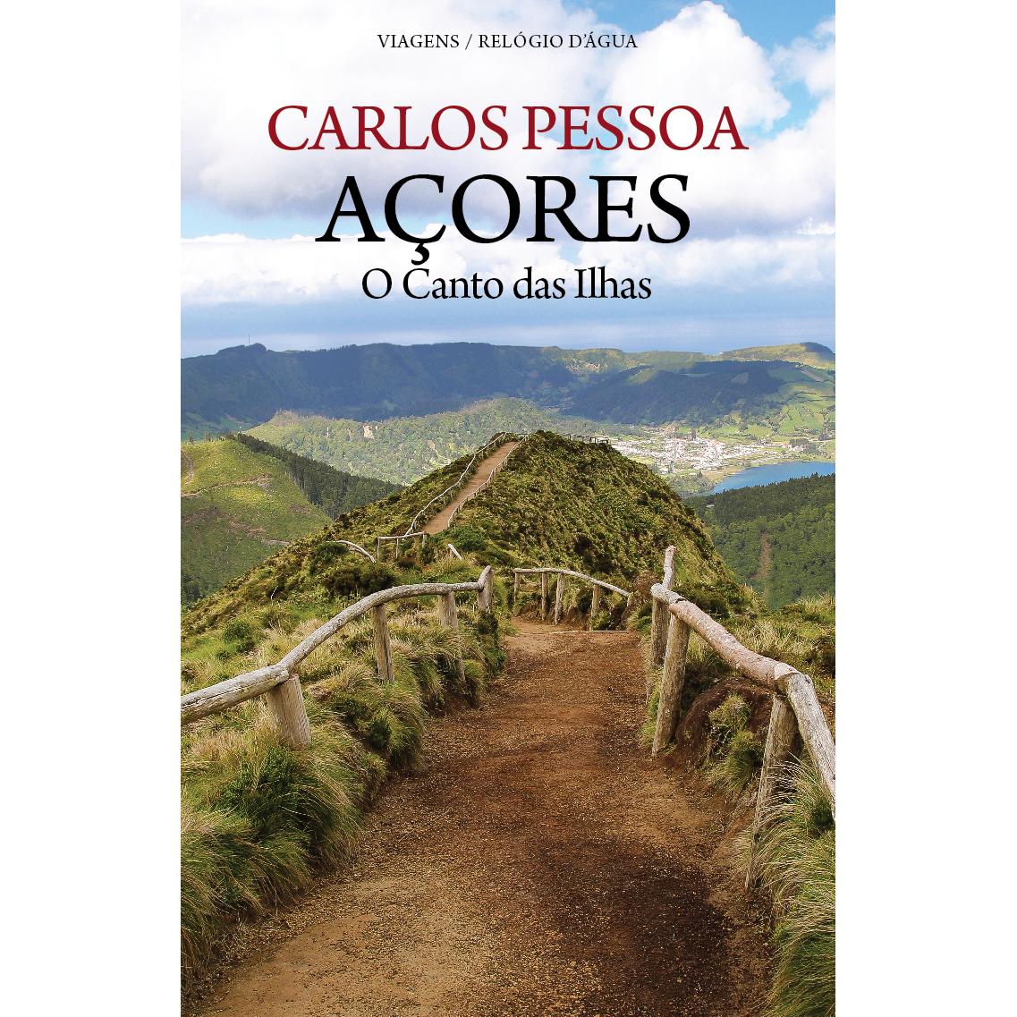 Açores - O Canto das Ilhas de Carlos Pessoa