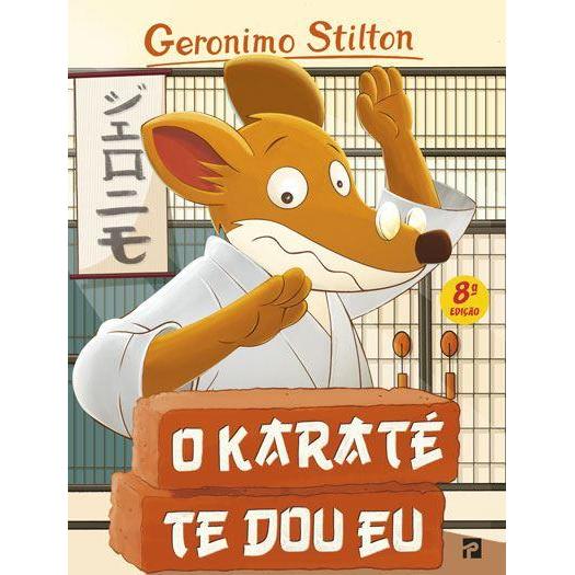 O Karaté te Dou Eu de Geronimo Stilton