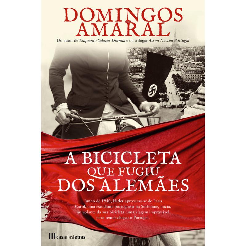 A Bicicleta que Fugiu dos Alemães de Domingos Amaral