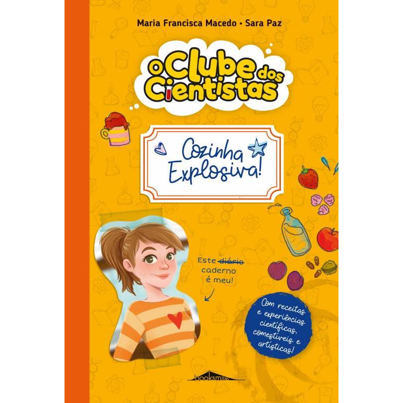 O Clube dos Cientistas - Caderno 2: Cozinha Explosiva de Maria Francisca Macedo