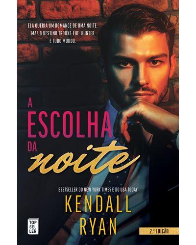 A Escolha da Noite de Kendall Ryan