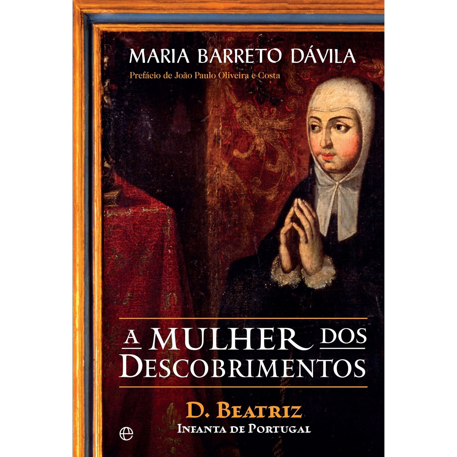 A Mulher dos Descobrimentos de Maria Barreto Dávila