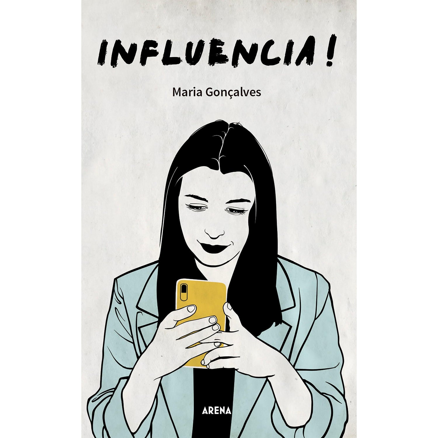 Influencia! de Maria Gonçalves
