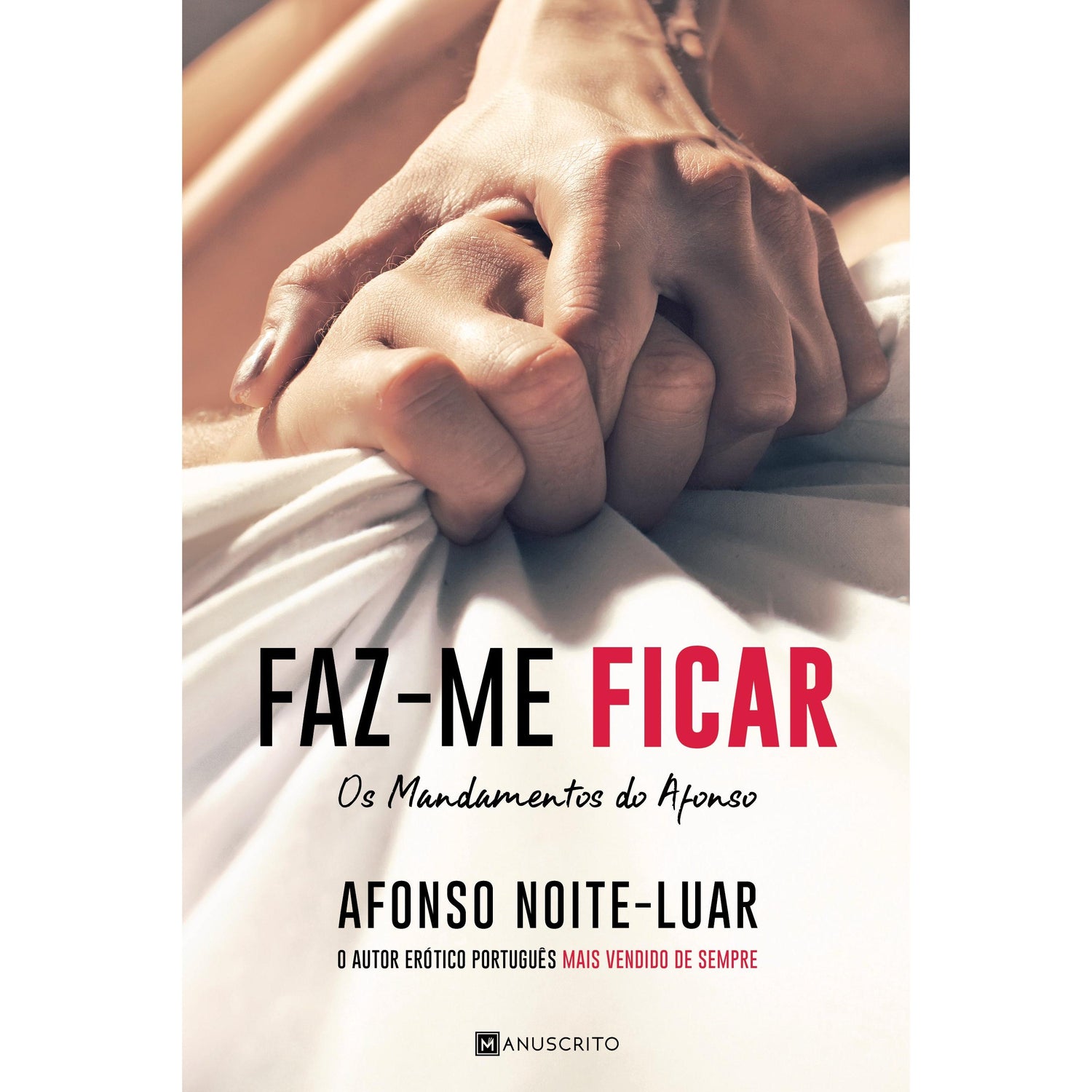 Faz-me Ficar  de Afonso Noite-Luar   Os Mandamentos do Afonso