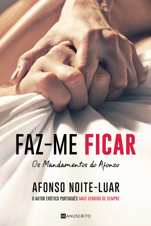 Faz-me Ficar  de Afonso Noite-Luar   Os Mandamentos do Afonso