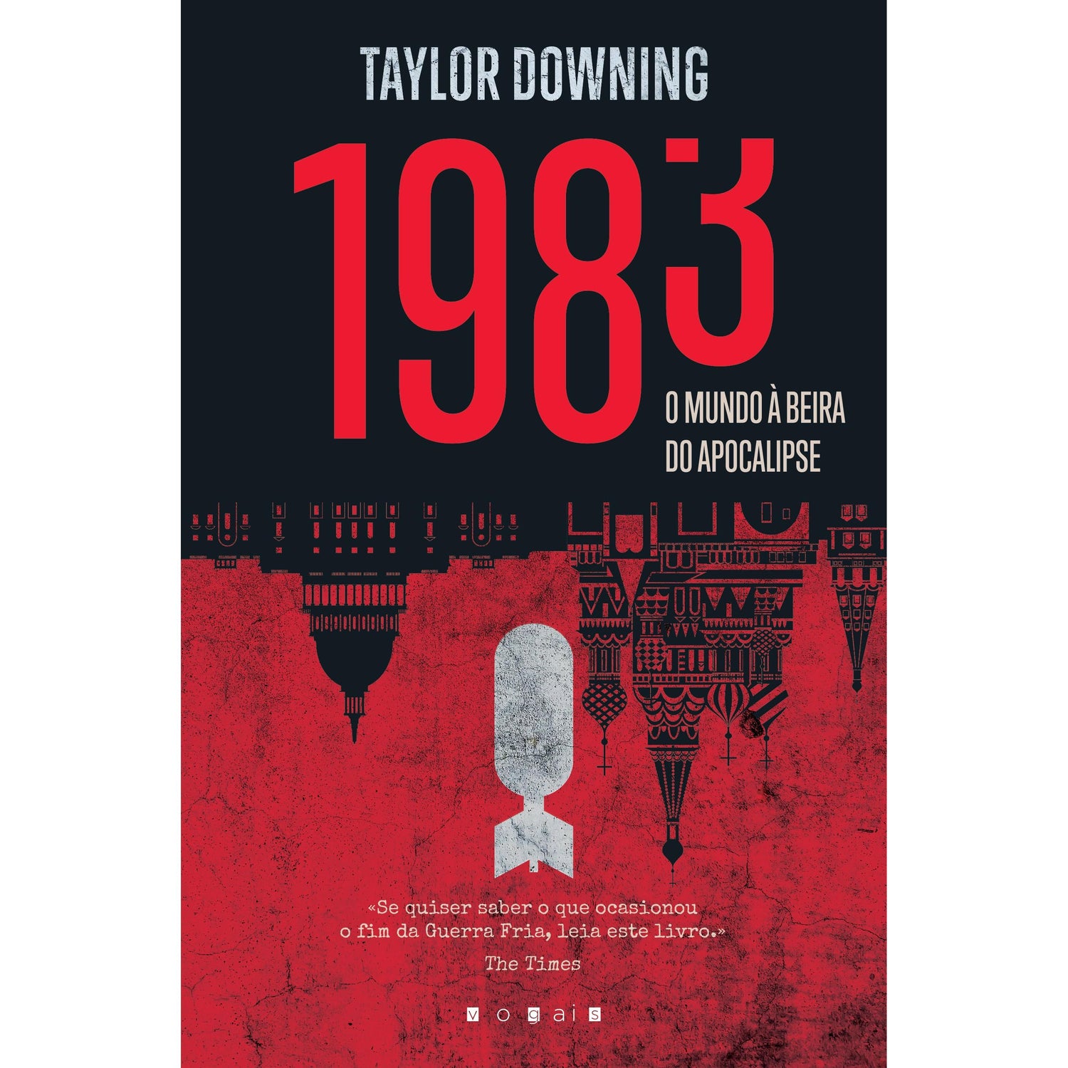 1983 - O Mundo à Beira do Apocalipse de Taylor Downing