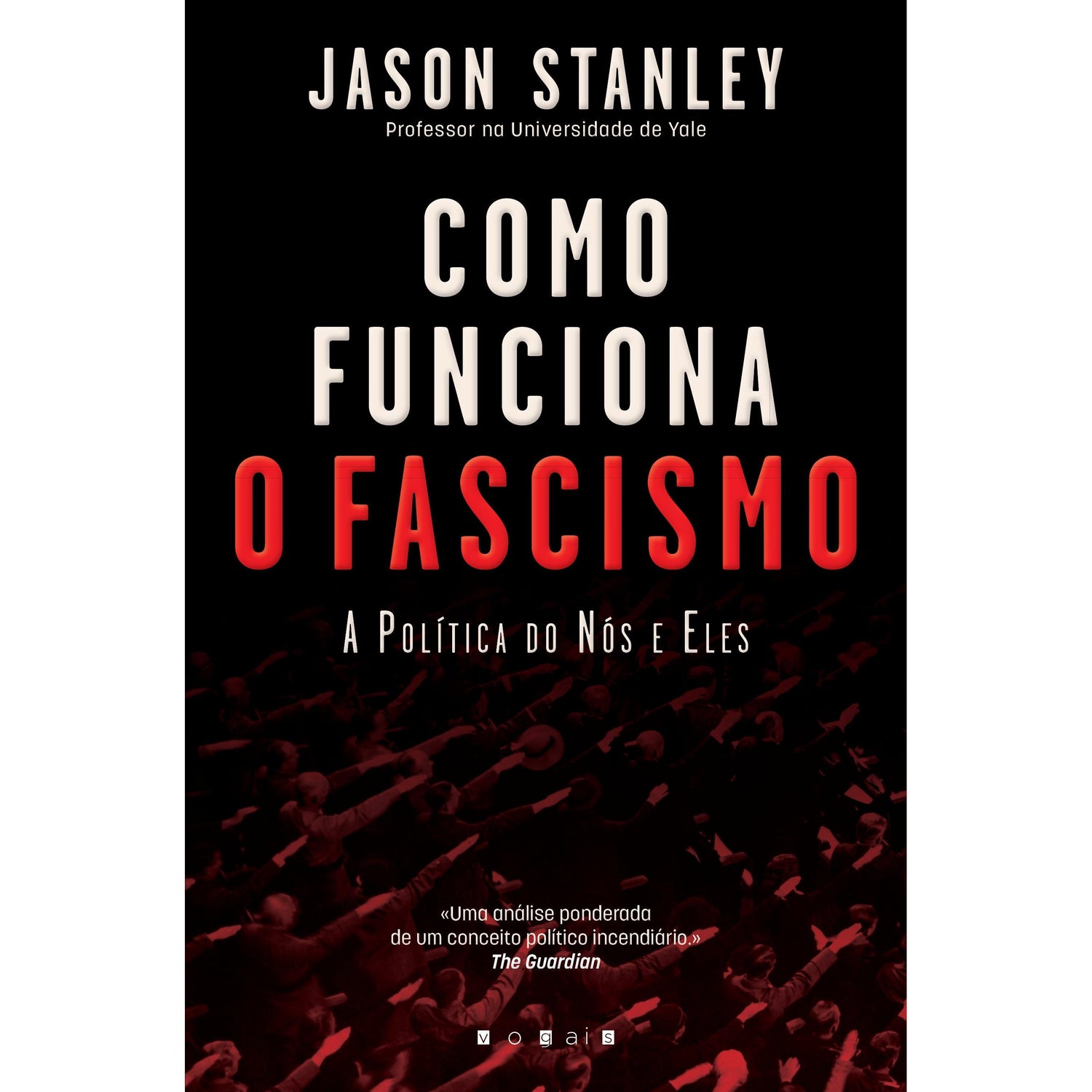 Como Funciona o Fascismo de Jason Stanley