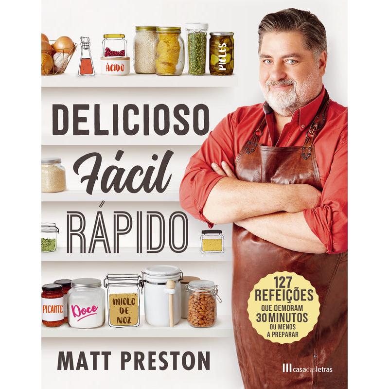 Delicioso, Fácil e Rápido de Matt Preston