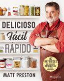 Delicioso, Fácil e Rápido de Matt Preston