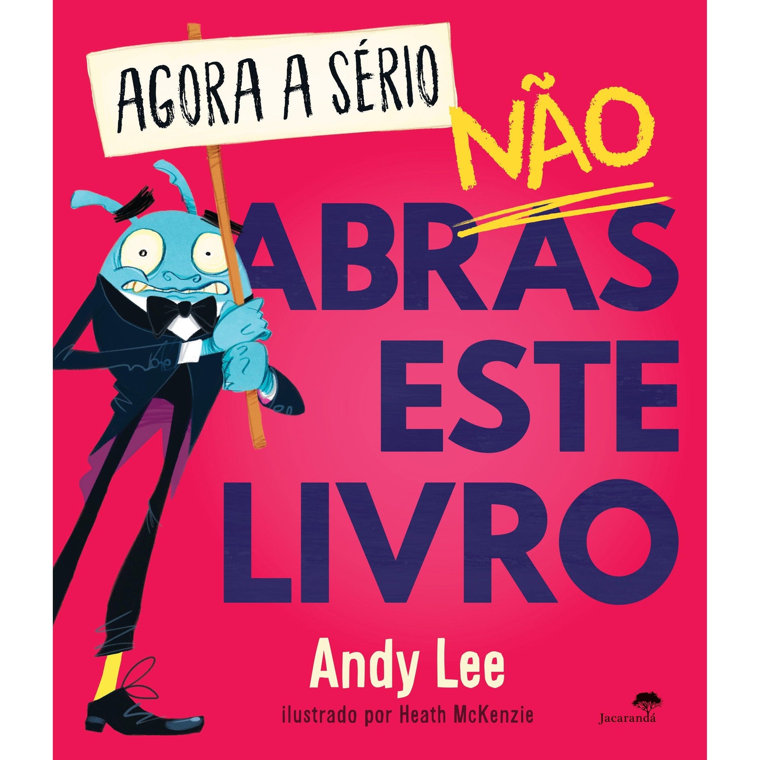 Agora a Sério, Não Abras Este Livro  de Andy Lee