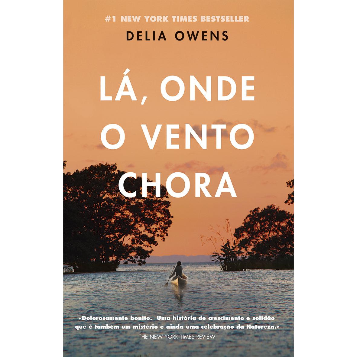 Lá, Onde o Vento Chora  de Delia Owens