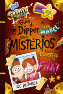 Gravity Falls - Guia do Dipper e da Mabel para Mistérios e Diversão sem Fim!