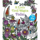 O Livro da Tinta Mágica de Barbara Bongini - Fadas