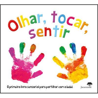 Olhar, Tocar, Sentir
