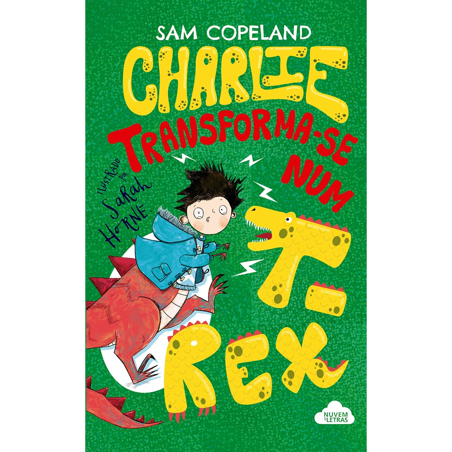 Charlie Transforma-se num T-Rex de Sam Copeland