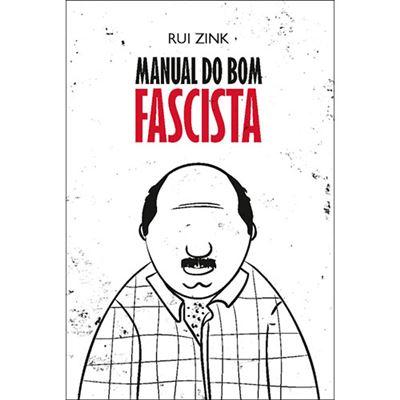 Manual do Bom Fascista de Rui Zink