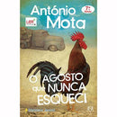 O Agosto que Nunca Esqueci de António Mota