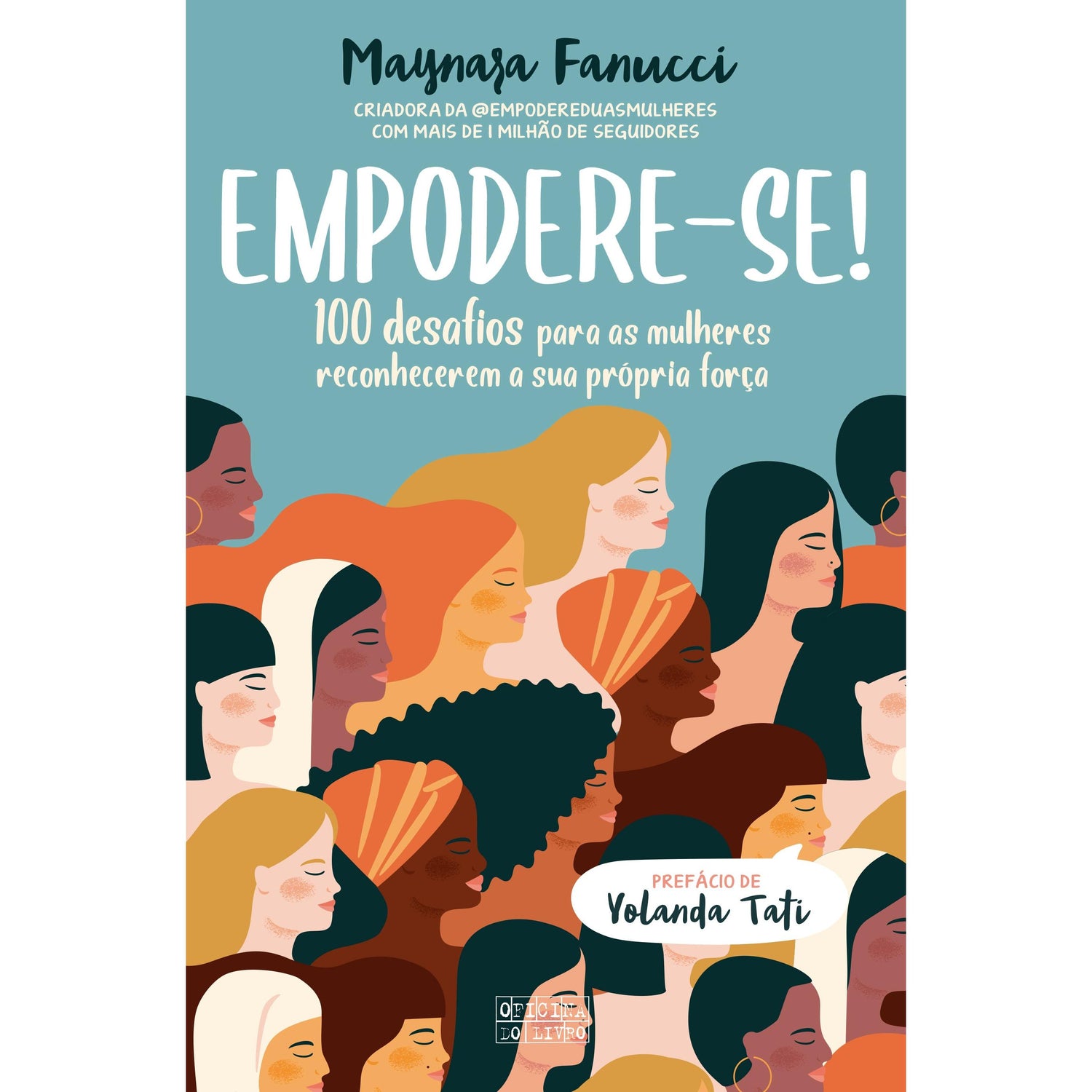 Empodere-se! de Maynara Fanucci - 100 Desafios para as Mulheres Reconhecerem a sua Própria Força
