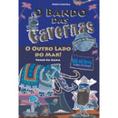 O Bando das Cavernas - Heróis do Mundo N.º 3 de Nuno Caravela - O Outro Lado do Mar!
