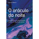 O Oráculo da Noite de Sidarta Ribeiro