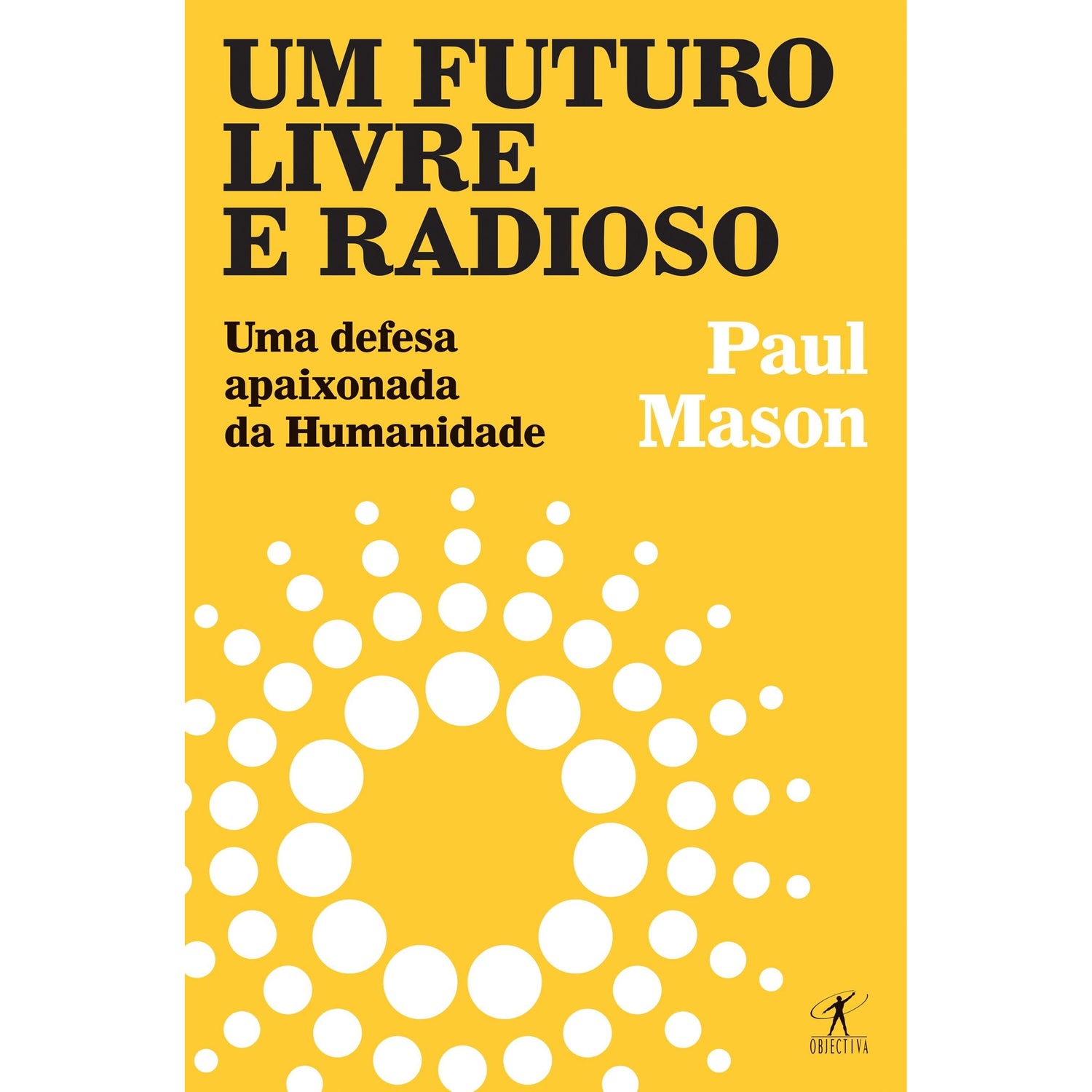 Um Futuro Livre e Radioso de Paul Mason