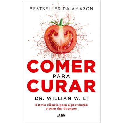 Comer para Curar de William W. Li