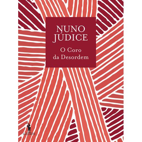 O Coro da Desordem de Nuno Júdice