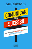 Comunicar com Sucesso de Sandra Duarte Tavares