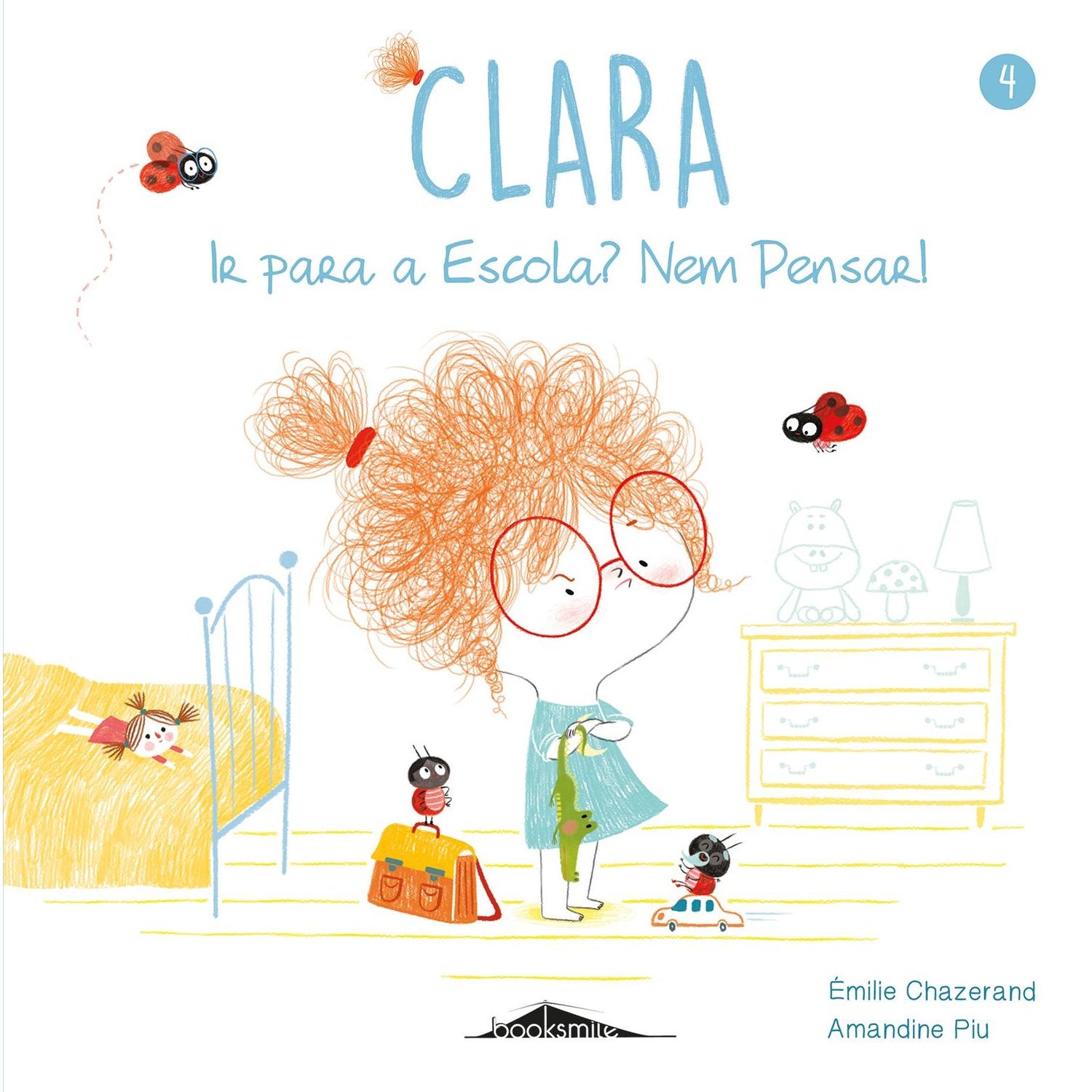 Clara Nº 4 - Ir para a Escola? Nem Pensar! de Émilie Chazerand