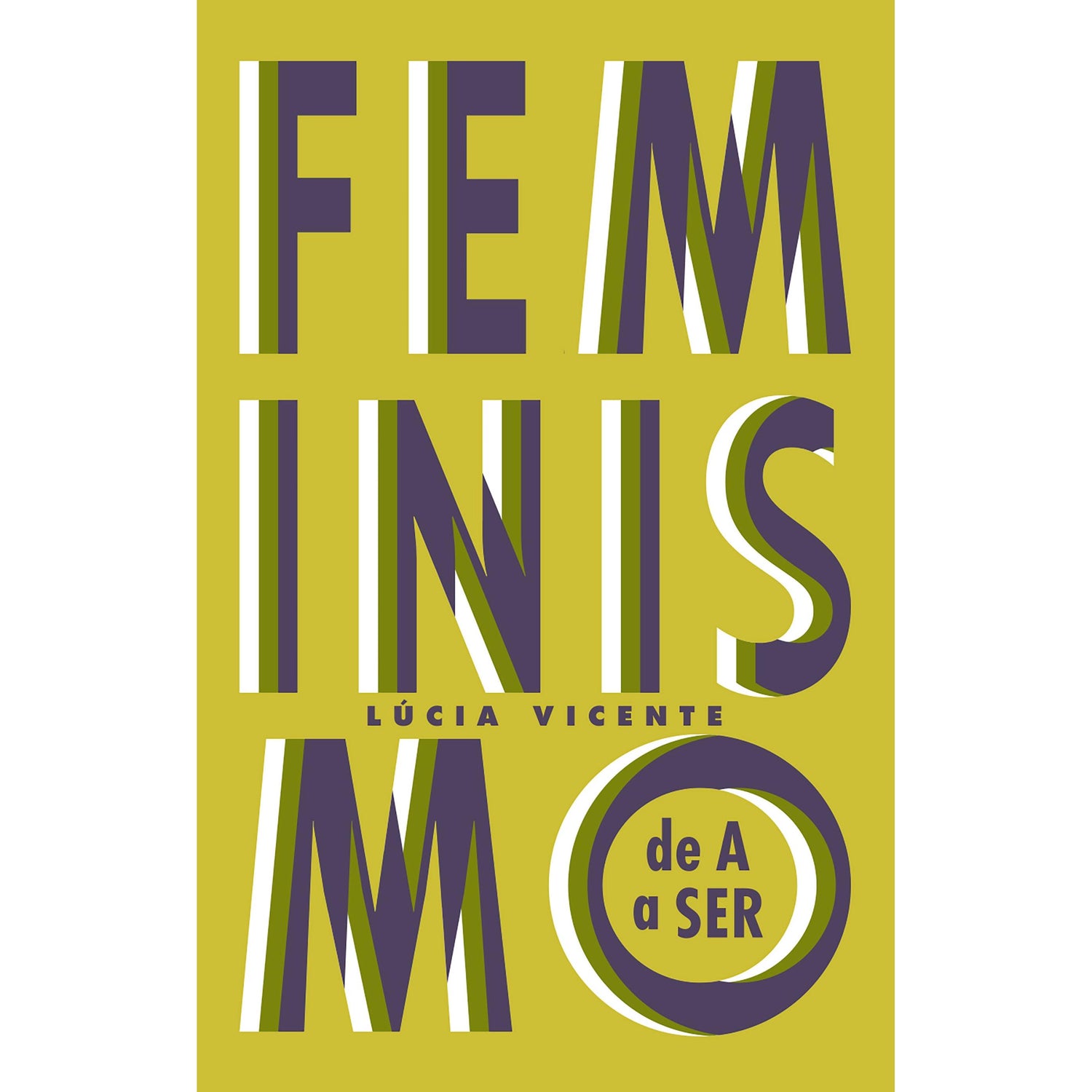 Feminismo de A a Ser de Lúcia Vicente