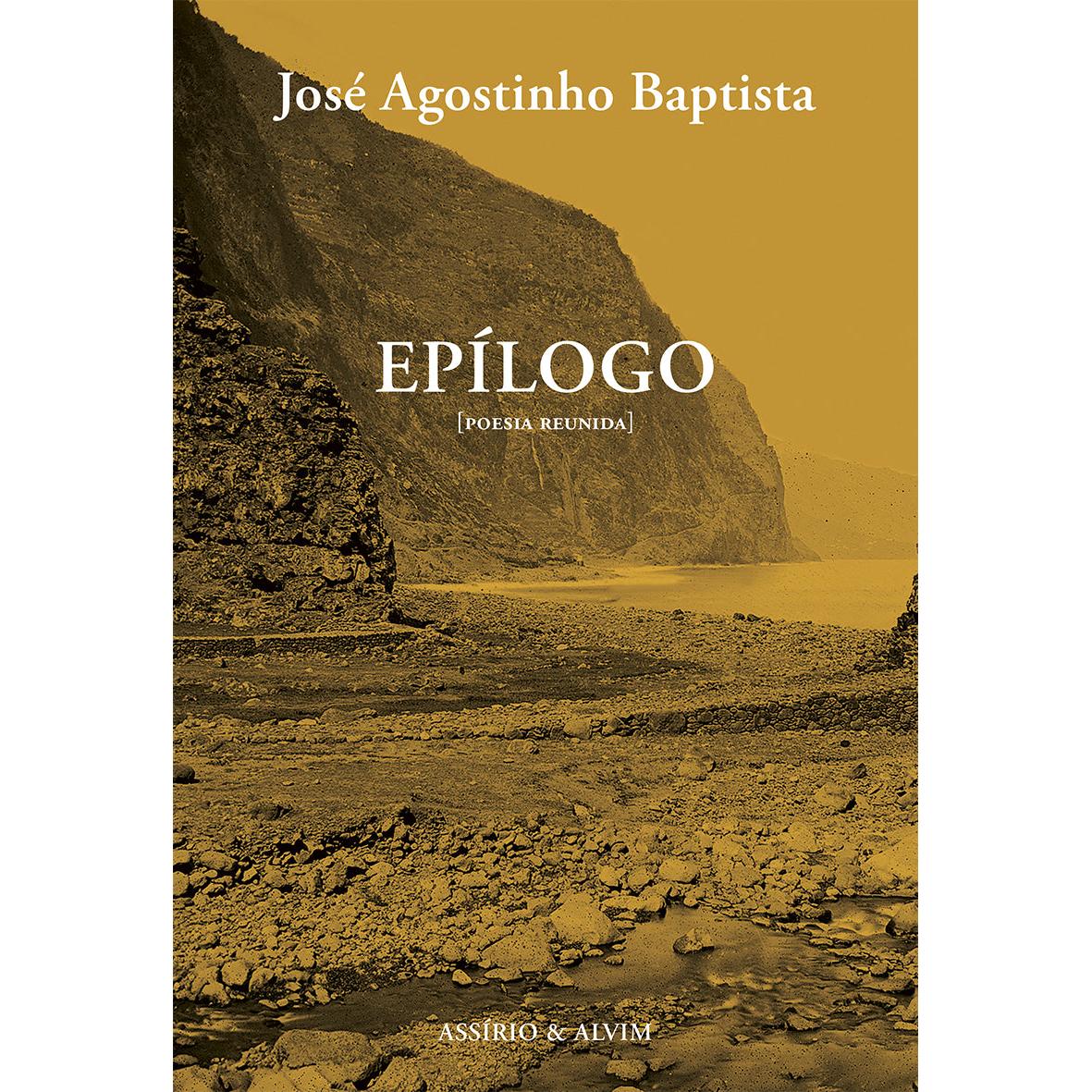 Epílogo de José Agostinho Baptista
