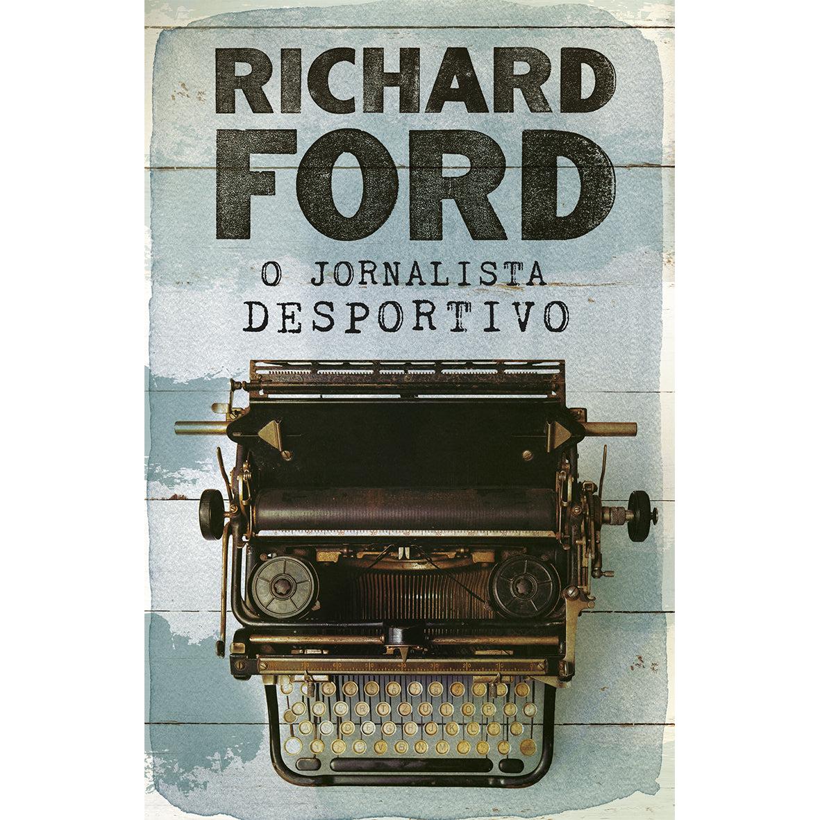 O Jornalista Desportivo de Richard Ford