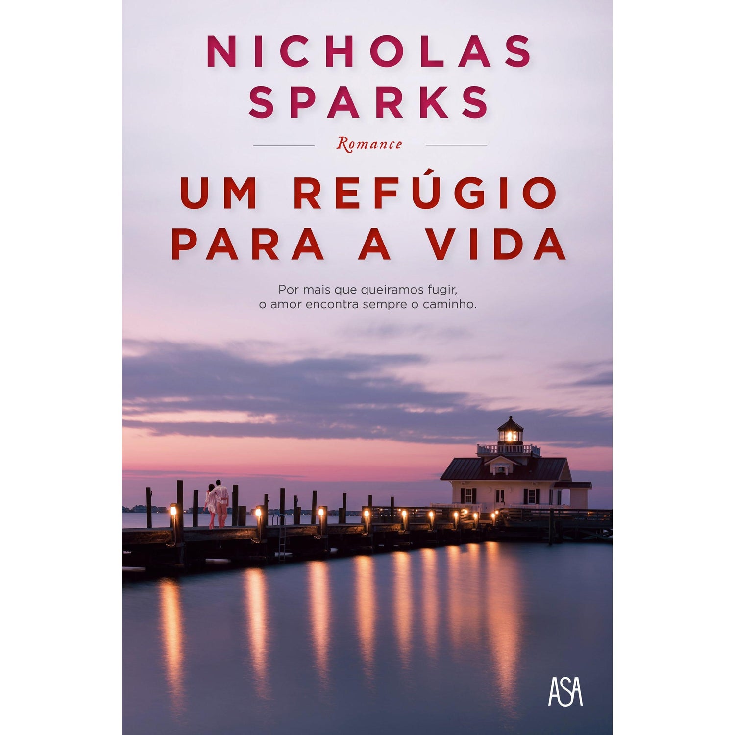 Um Refúgio para a Vida  de Nicholas Sparks